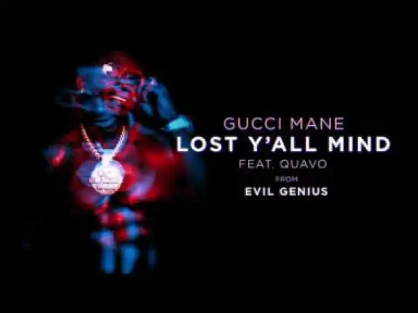 Gucci Mane - Lost Y